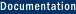 Documentation